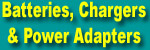 Batteries, Chargers and power Adapters